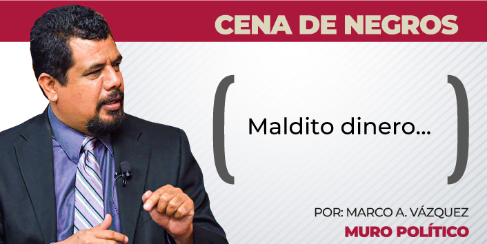 Cena de Negros / Maldito dinero…