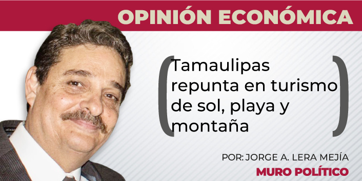 Opinión Económica / Tamaulipas repunta en turismo de sol, playa y montaña