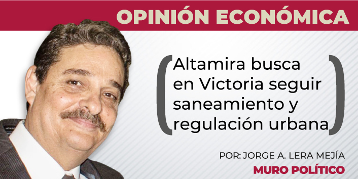 Opinión Económica / Altamira busca en Victoria seguir saneamiento y regulación urbana