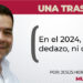 Una Tras Otra / En el 2024, ni dedazo, ni colados