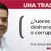 Una Tras Otra / Jueces deshonestos o corruptos?
