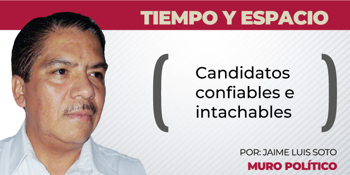 Candidatos confiables e intachables
