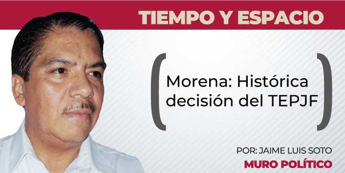 Morena: Histórica decisión del TEPJF