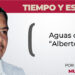 Aguas con “Alberto”