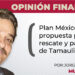 Plan México: propuesta para el rescate y papel de Tamaulipas