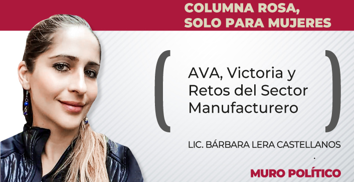 AVA, Victoria y Retos del Sector Manufacturero
