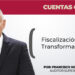 Fiscalización en Tamaulipas a cargo de Fco. Noriega