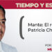 Mante: El reto de Patricia Chío