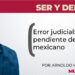 Error judicial: deuda pendiente del Estado mexicano
