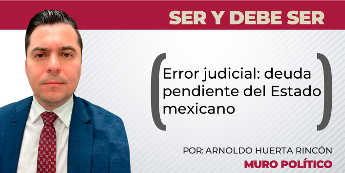 Error judicial: deuda pendiente del Estado mexicano