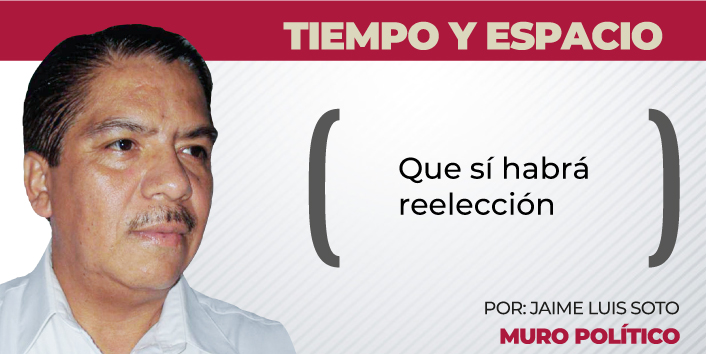 Que sí habrá reelección