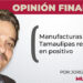 Manufacturas de Tamaulipas responden en positivo