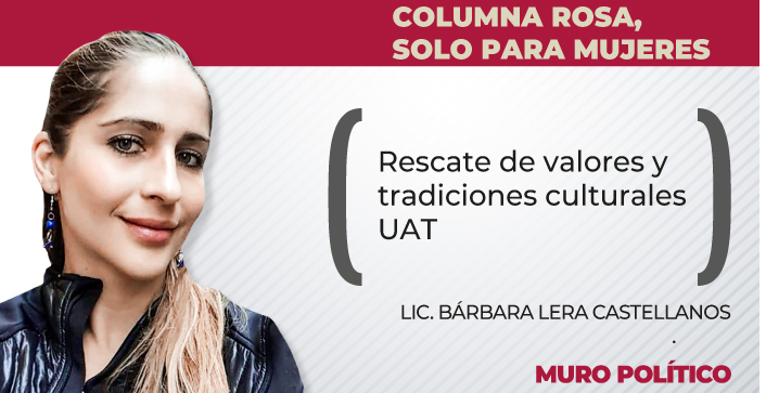 Rescate de valores y tradiciones culturales UAT