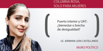 Puerto interior y UAT: ¿bienestar o brecha de desigualdad?