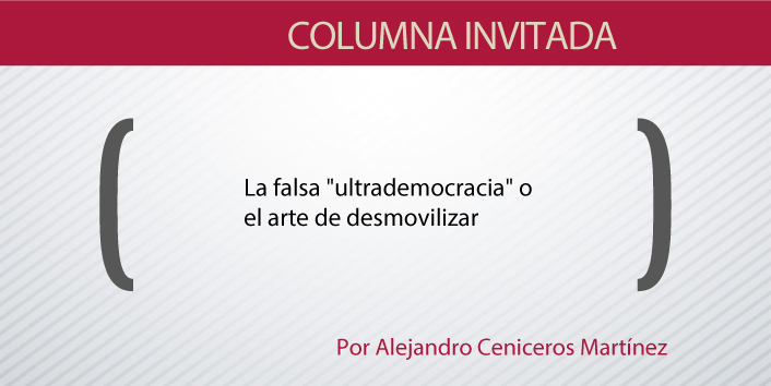 La falsa “ultrademocracia” o el arte de desmovilizar
