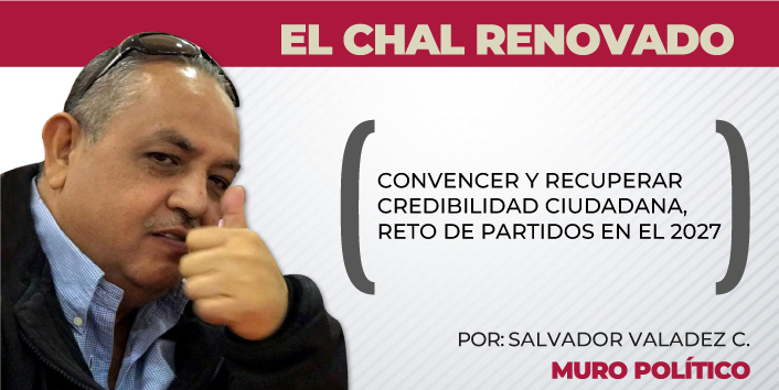 El Chal / Convencer y recuperar credibilidad ciudadana, reto de partidos en el 2027