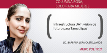 Infraestructura UAT: visión de futuro para Tamaulipas