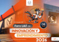 Organiza la UAT el Foro de Innovación y Emprendimiento 2026 para impulsar el talento universitario