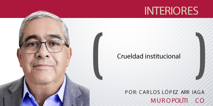 Crueldad institucional