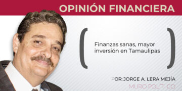 Finanzas sanas, mayor inversión en Tamaulipas