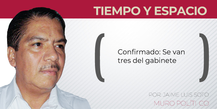 Confirmado: Se van tres del gabinete